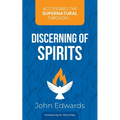 Accessing the Supernatural through ... Discerning of Spirits - Paperback