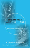 The Medium and the Light - Paperback