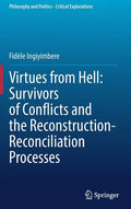 Virtues from Hell: Survivors of Conflicts and the Reconstruction-Reconciliation Processes - Hardcover