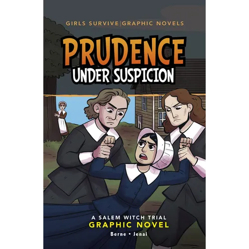 Prudence Under Suspicion: A Salem Witch Trial Graphic Novel - Hardcover