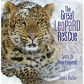 The Great Leopard Rescue: Saving the Amur Leopards - Paperback