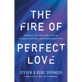 Fire of Perfect Love - Hardcover