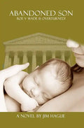 Abandoned Son: Roe vs Wade is Overturned! - Paperback