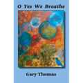 O Yes We Breathe - Paperback