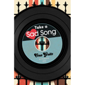 Take a Sad Song - Library Binding