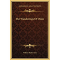 The Wanderings of Oisin - Hardcover