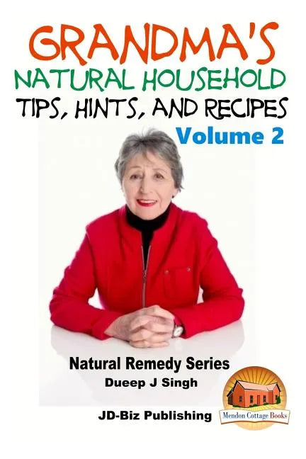 Grandma's Natural Household Tips, Hints, and Recipes Volume 2 - Paperback