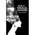 In a Parallel Universe - Paperback