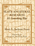 Slave Ancestral Research: It's Something Else - Paperback