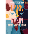 Lark & Kasim Start a Revolution - Hardcover