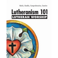 Lutheranism 101 Worship - Paperback