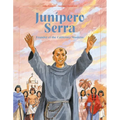 Junipero Serra: Founder of the California Missions - Hardcover