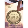 Faith to Believe, Faith to Win - Paperback