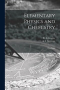 Elementary Physics and Chemistry: First Stage; 1 - Paperback