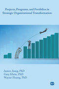 Projects, Programs, and Portfolios in Strategic Organizational Transformation - Paperback