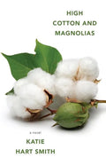 High Cotton and Magnolias - Paperback