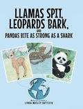 Llamas Spit, Leopards Bark, and Pandas Bite As Strong As a Shark - Hardcover