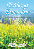 I'll Always Remember...a Cherished Moments Keepsake Journal - Paperback