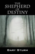 The Shepherd of Destiny - Paperback