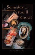 Someday ... You'Ll Know! - Hardcover