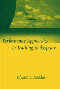 Performance Approaches to Teaching Shakespeare - Paperback