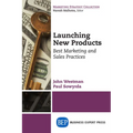 Launching New Products: Best Marketing and Sales Practices - Paperback