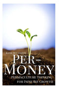 Per-Money: Permaculture Thinking for Indie Biz Growth - Paperback