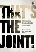 That's the Joint!: The Hip-Hop Studies Reader - Paperback