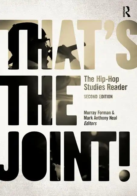 That's the Joint!: The Hip-Hop Studies Reader - Paperback