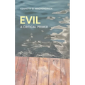 Evil: A Critical Primer - Paperback