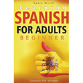 Learning Spanish for Adults Beginner - Paperback