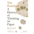 The Notebook: A History of Thinking on Paper - Paperback
