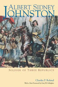 Albert Sidney Johnston: Soldier of Three Republics - Paperback