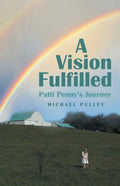 A Vision Fulfilled: Patti Penny's Journey - Paperback