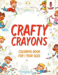 Crafty Crayons: Coloring Book for 1 Year Olds - Paperback