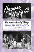 Hawai'i No Ka Oi: The Kamiya Family Trilogy - Paperback
