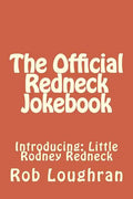The Official Redneck Jokebook: Introducing: Little Rodney Redneck - Paperback