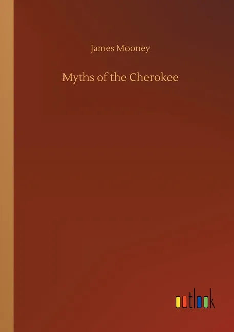 Myths of the Cherokee - Paperback