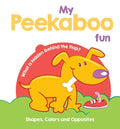 My Peekaboo Fun - Shapes, Colors & Opposites - Board Book