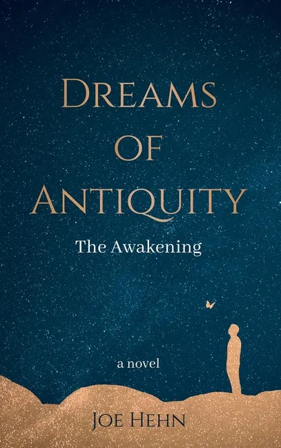 Dreams of Antiquity: The Awakening - Hardcover