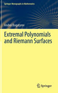 Extremal Polynomials and Riemann Surfaces - Hardcover