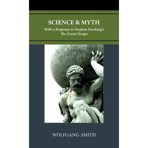 Science and Myth: With a Response to Stephen Hawking's The Grand Design - Hardcover