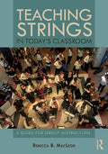 Teaching Strings in Today's Classroom: A Guide for Group Instruction - Paperback