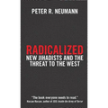 Radicalized: New Jihadists and the Threat to the West - Paperback