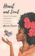 Heart and Soul: Poems of Thoughts & Emotions - Paperback