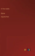 Gloria: Segunda Parte - Hardcover