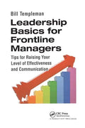 Leadership Basics for Frontline Managers: Tips for Raising Your Level of Effectiveness and Communication - Paperback