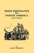 Irish Emigrants in North America. Part Seven - Paperback