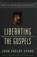 Liberating the Gospels: Reading the Bible with Jewish Eyes - Paperback