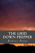 The Grid Down Prepper - Paperback